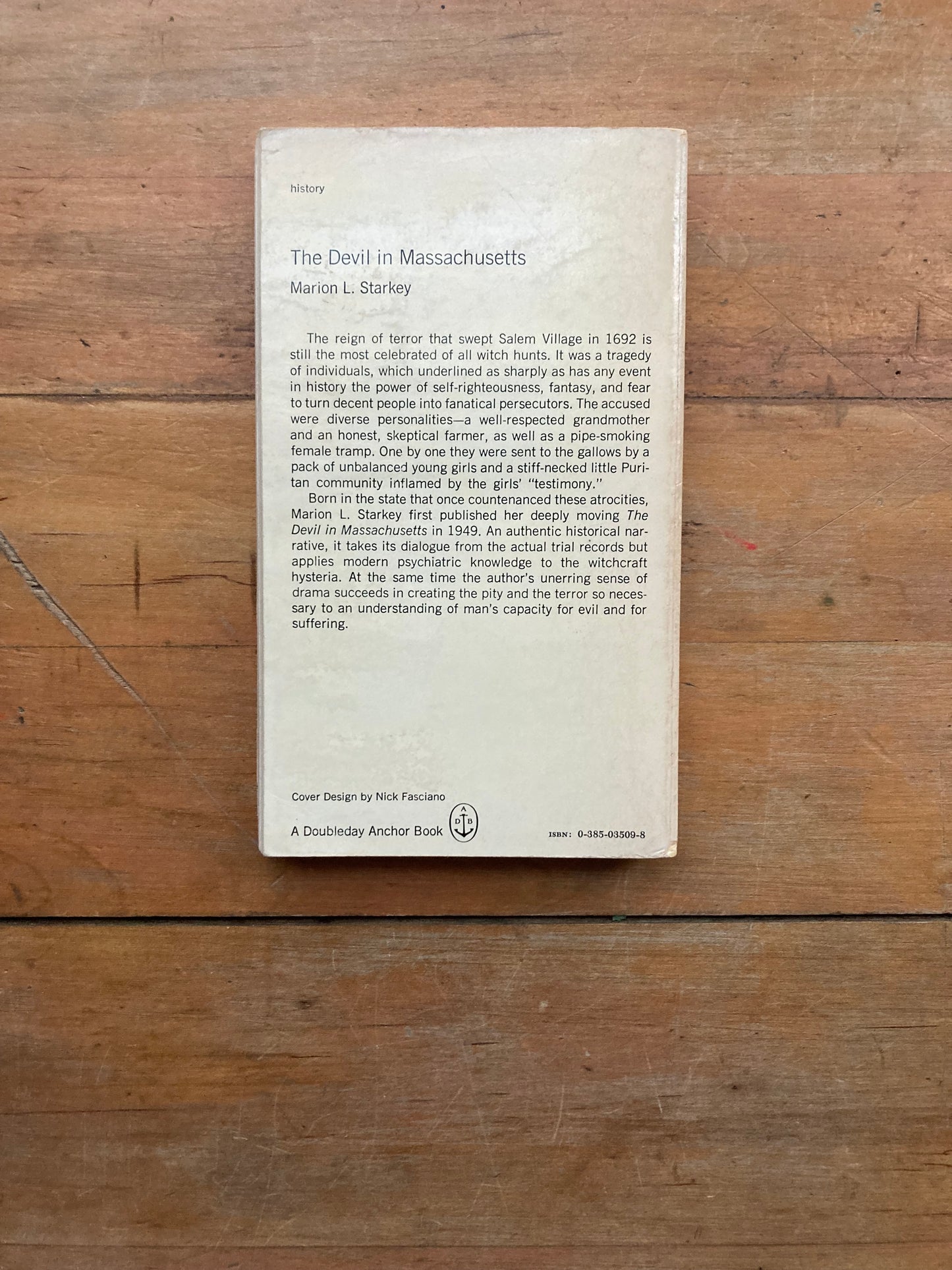 The Devil in Massachusetts: A Modern Enquiry into the Salem Witch Trials by Marion L. Starkey. Anchor Books. 1969.