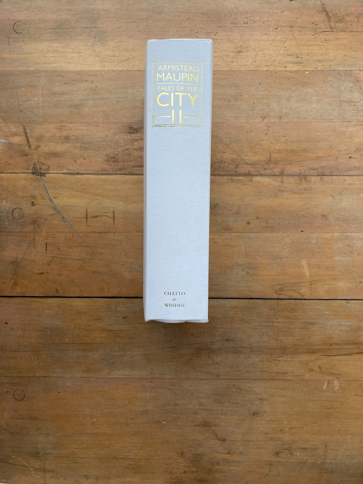 Tales of the City Volume II by Armistead Maupin. Chatto & Windus. 1993.