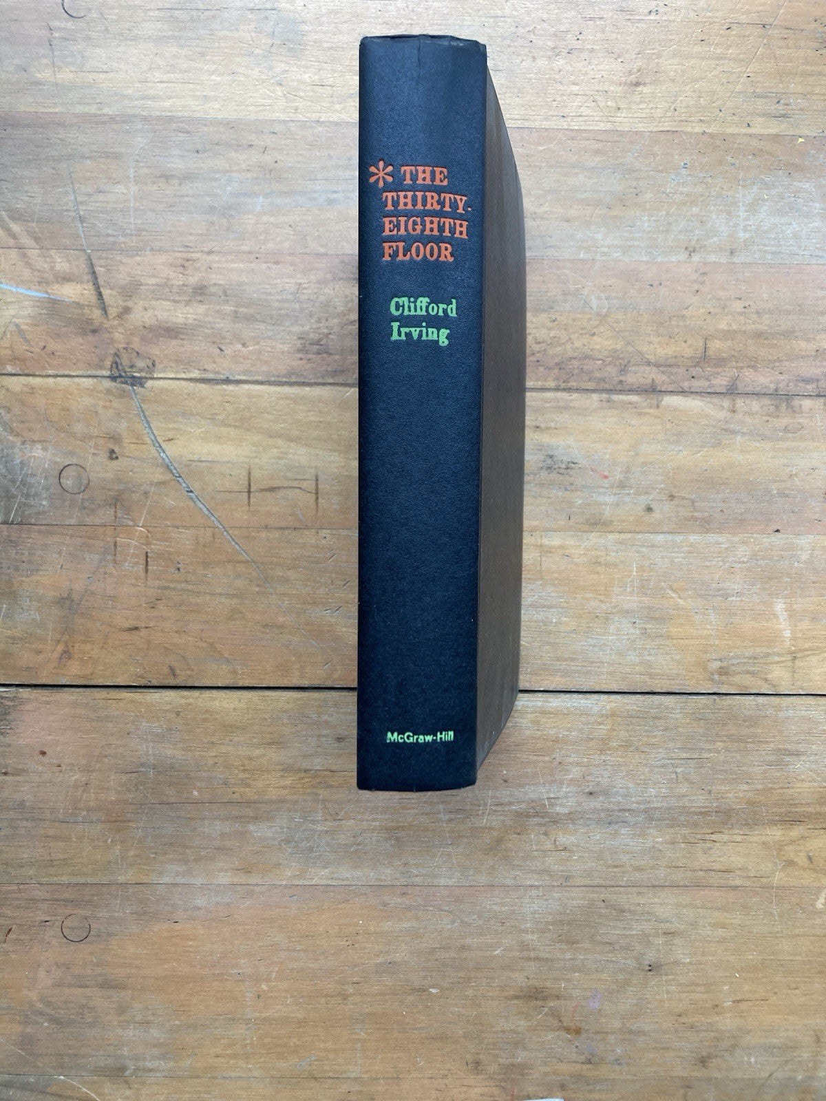 The Thirty-Eighth Floor by Clifford Irving. McGraw-Hill. First Edition. 1965.