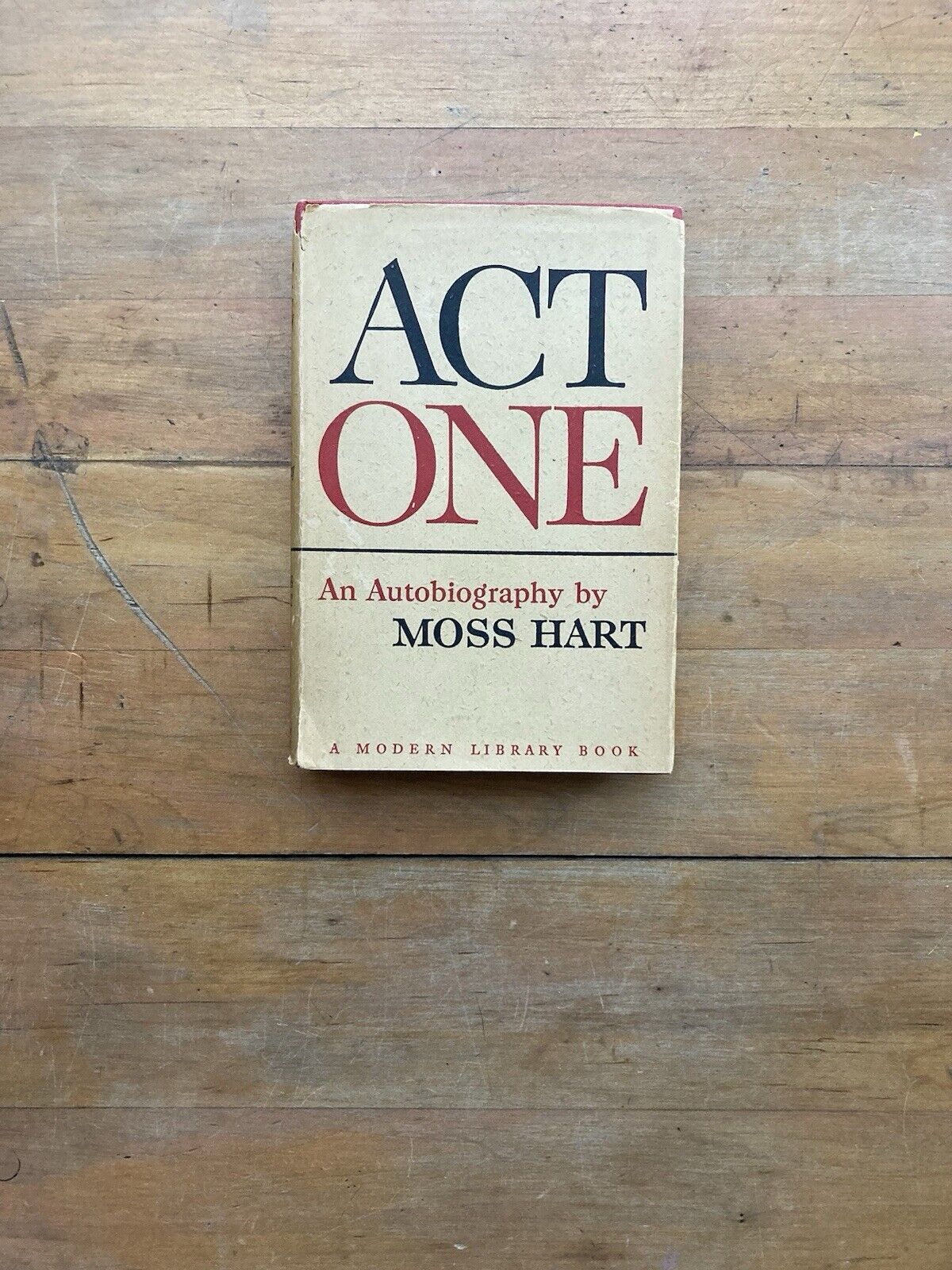 Act One: An Autobiography by Moss Hart. The Modern Library. 1959.