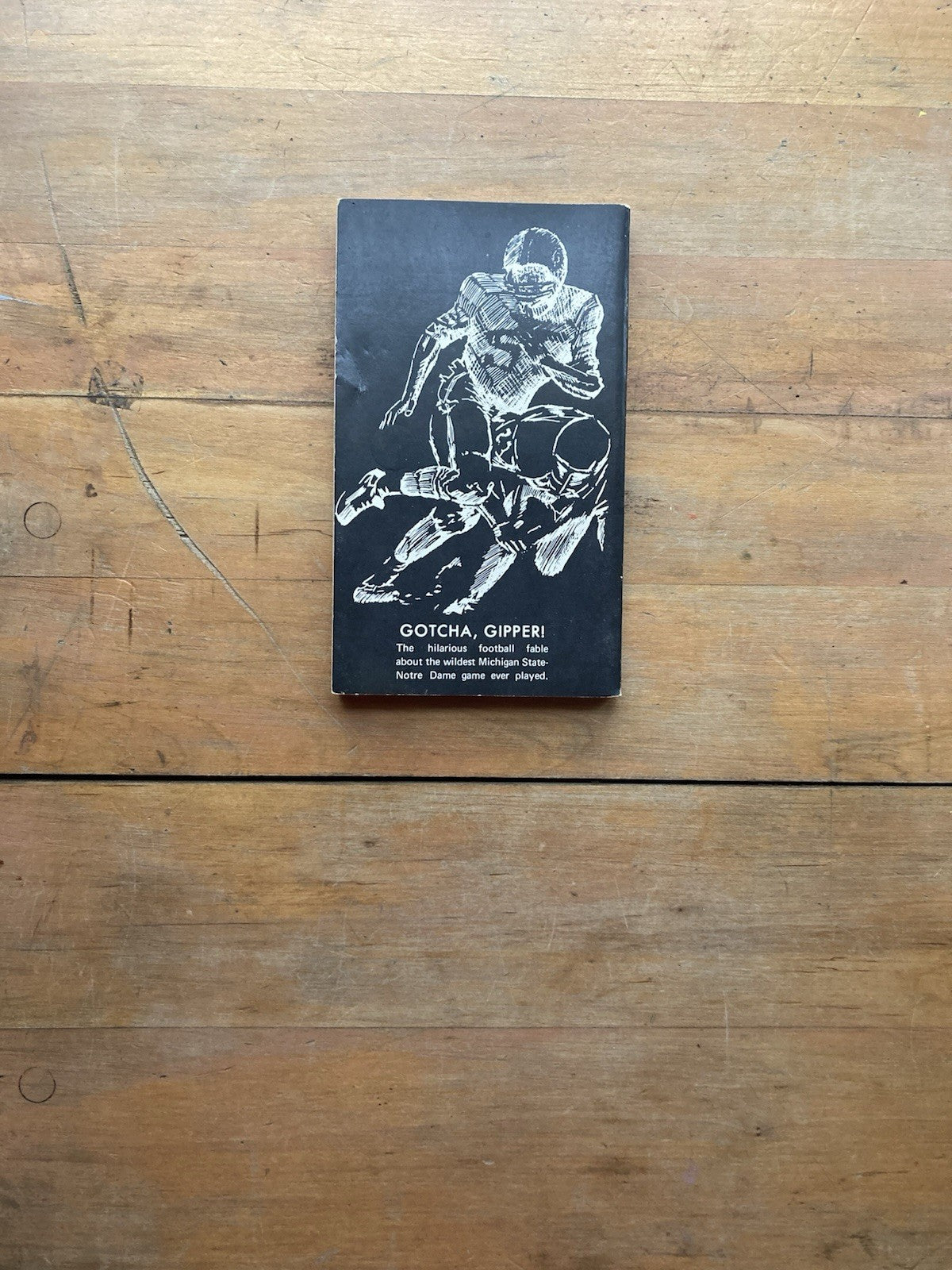 Gotcha, Gipper! by Owes Frank & Arnold S. Hirsch. 4-D Press. 1974.