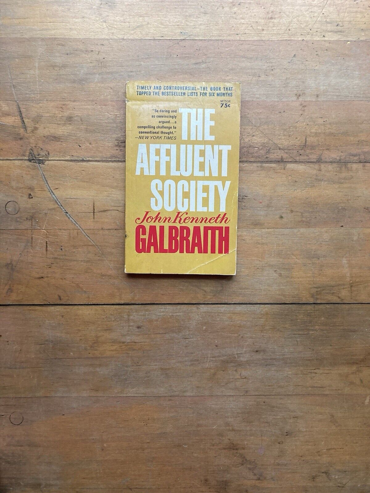 The Affluent Society by John Kennedy Galbraith. Mentor Books.