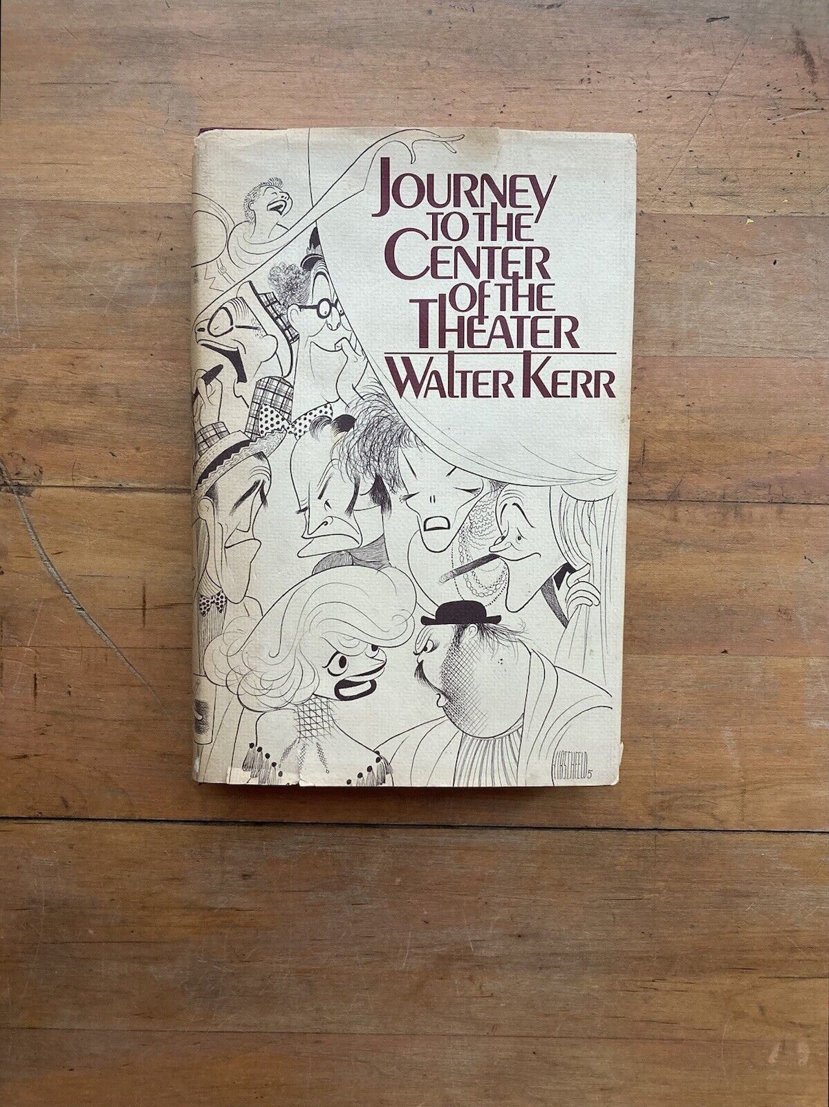 Journey to the Center of the Theater by Walter Kerr. First Edition. 1979.