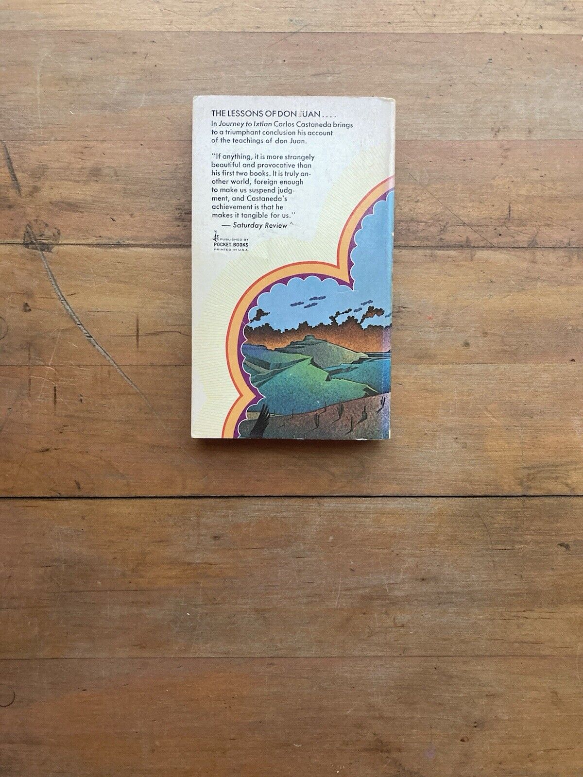 Journey to Ixtlan: The Lessons of Don Juan by Carlos Castaneda. 1976.