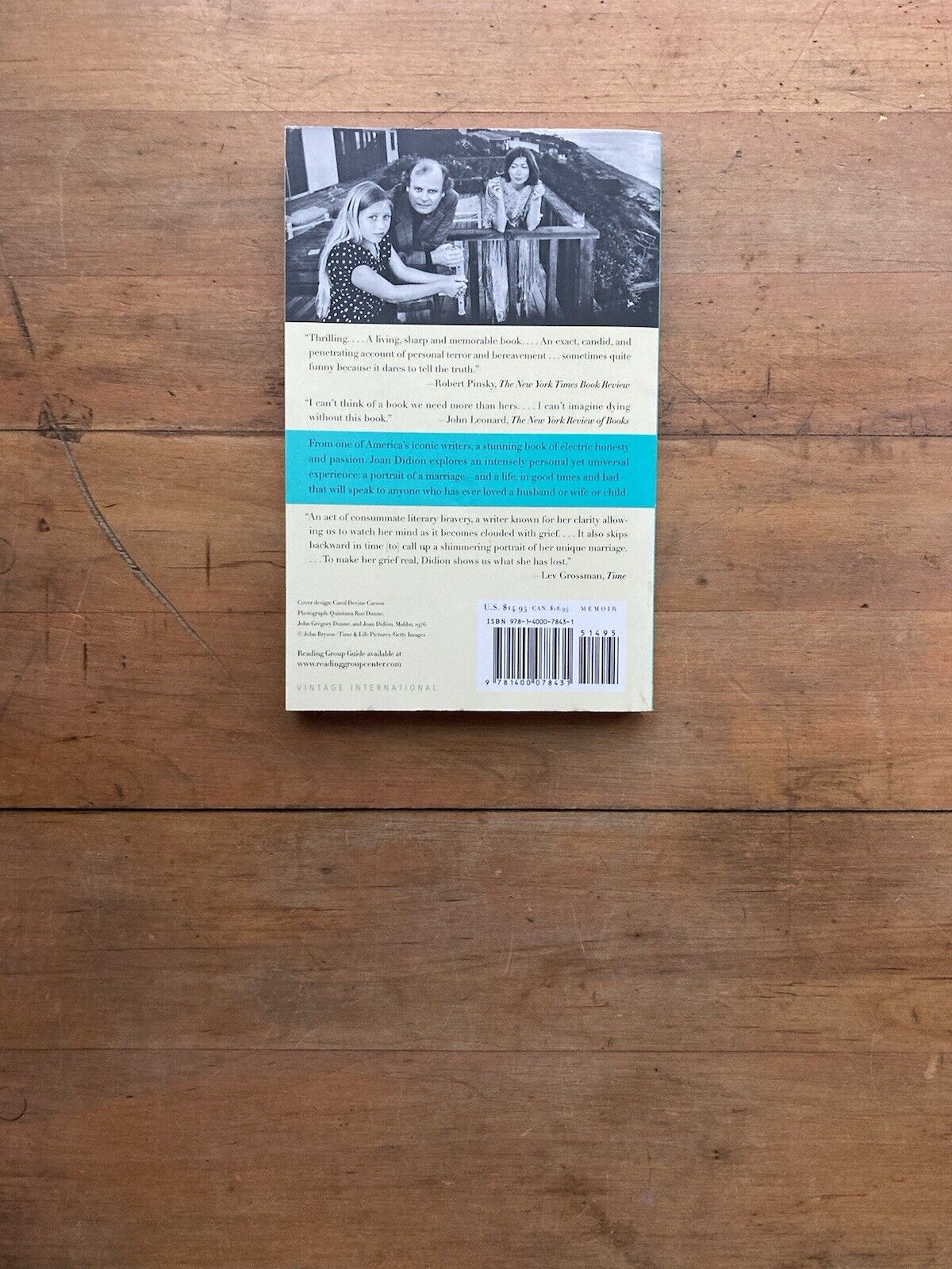The Year of Magical Thinking by Joan Didion. Vintage International Edition.
