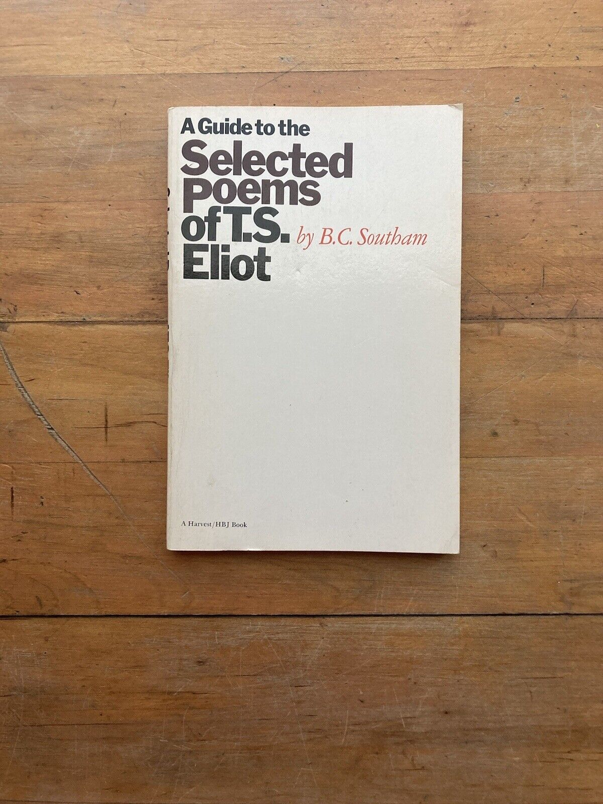 A Guide to the Selected Poems of T.S. Eliot by B.C. Southam – Blackmarket  Books Detroit