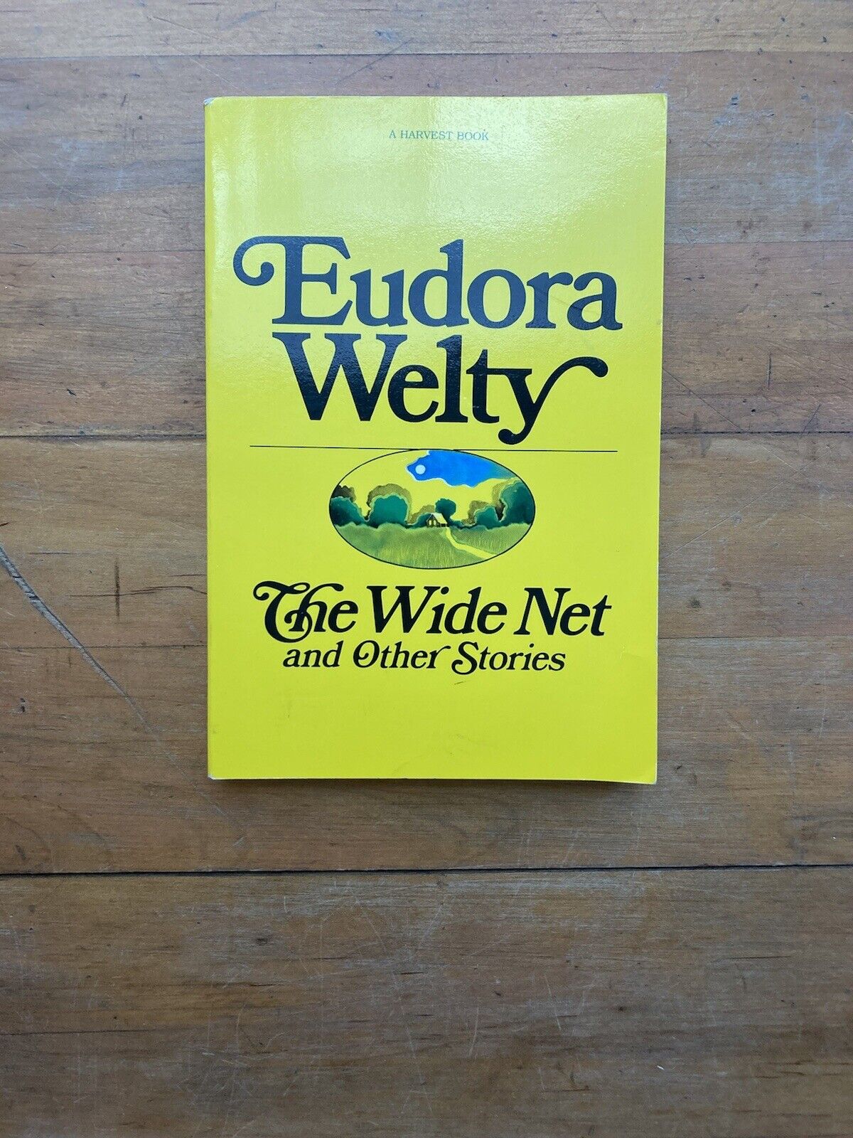 The Wide Net and Other Stories by Eudora Welty. A Harvest Book.