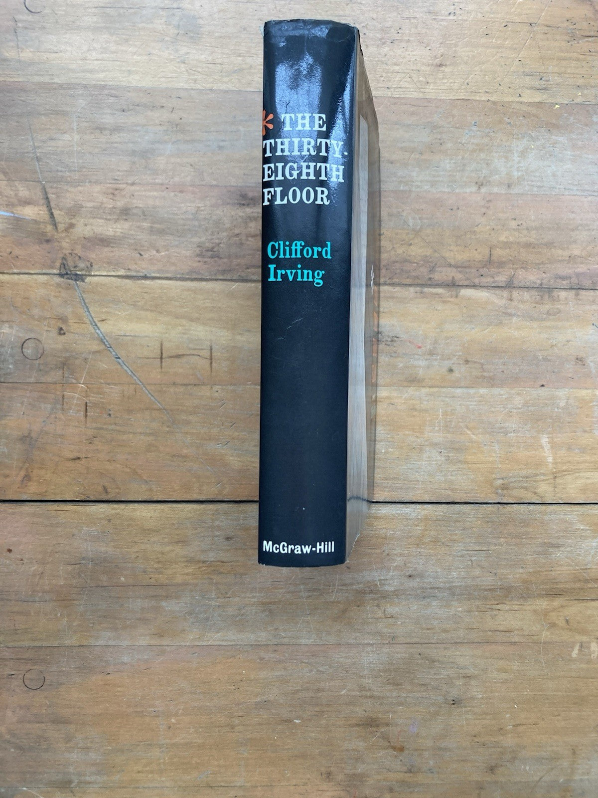 The Thirty-Eighth Floor by Clifford Irving. McGraw-Hill. First Edition. 1965.
