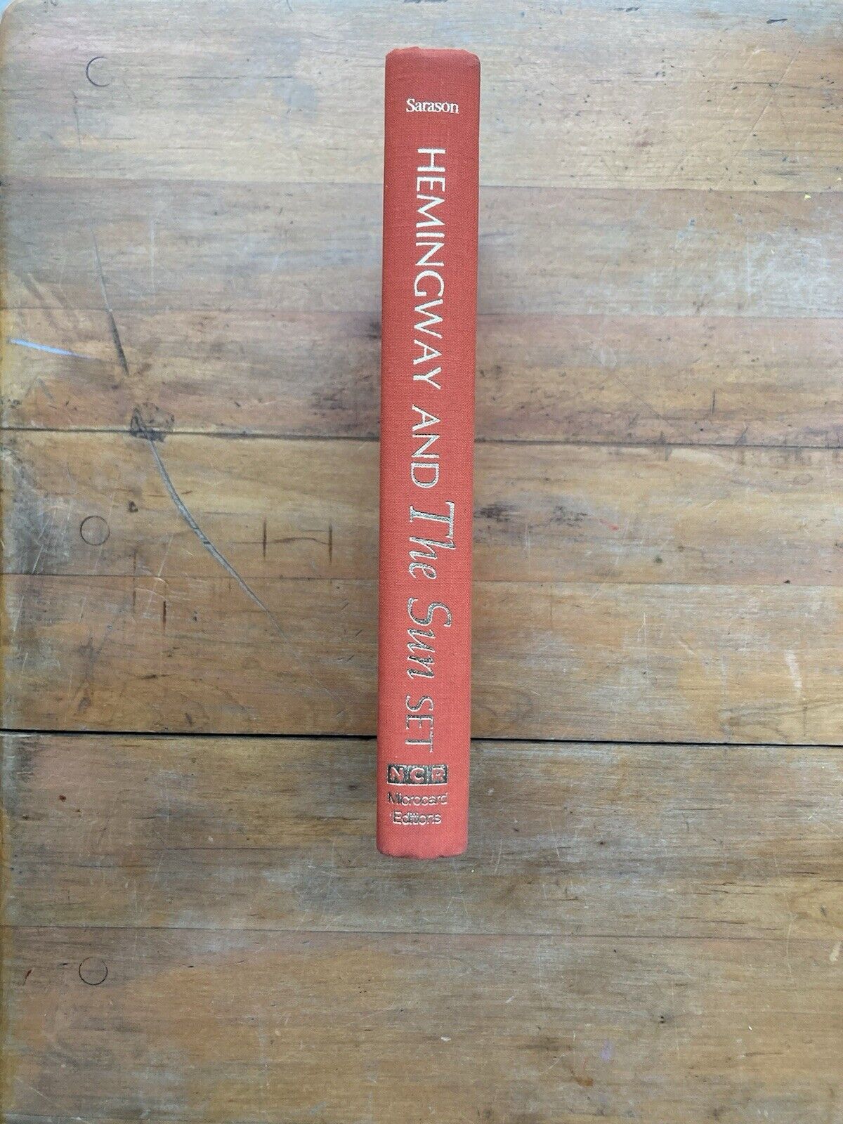 Hemingway and The Sun Set by Bertram D. Sarason. NCR/ Microcard Edition. 1972.