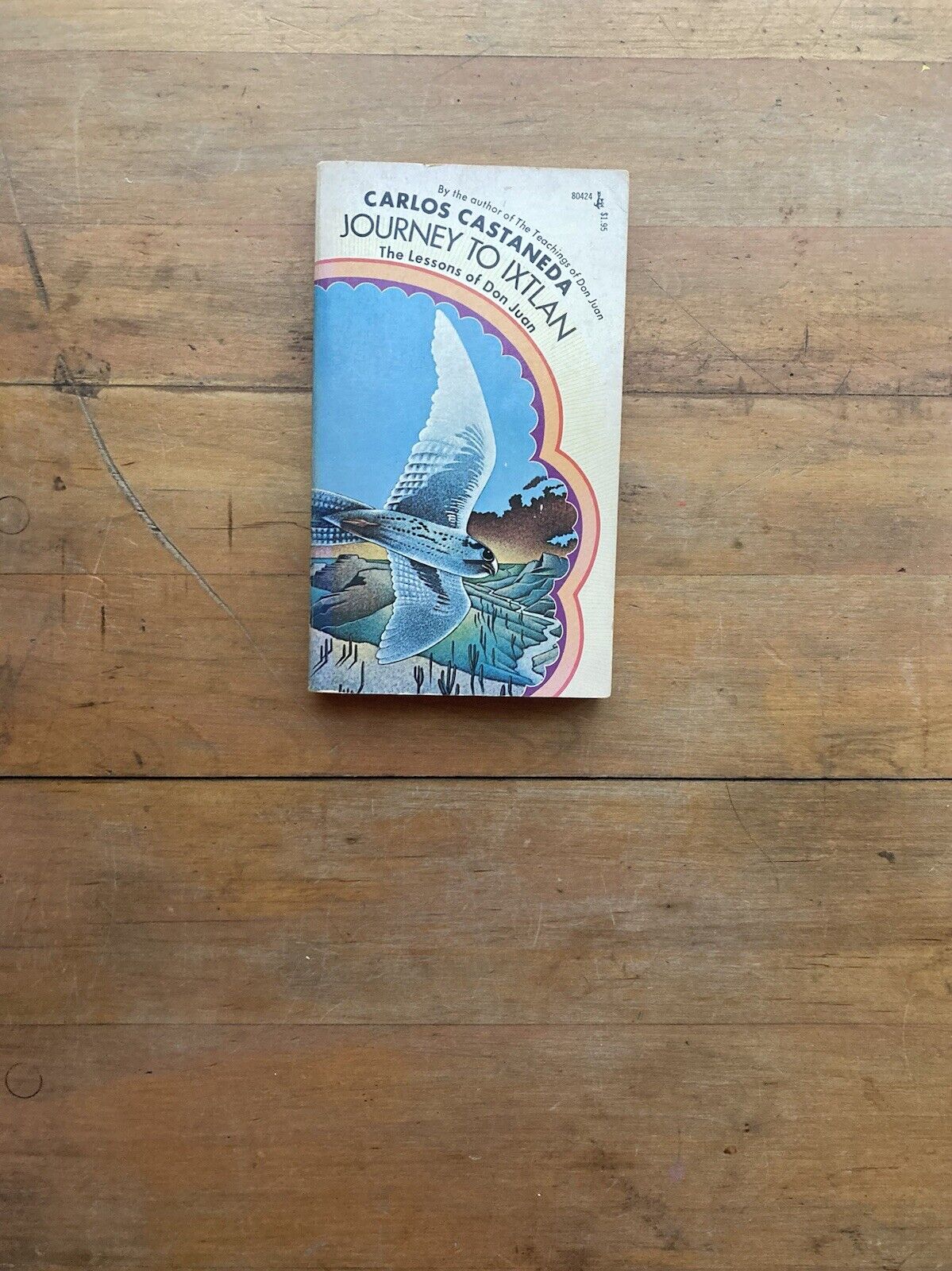 Journey to Ixtlan: The Lessons of Don Juan by Carlos Castaneda. 1976.