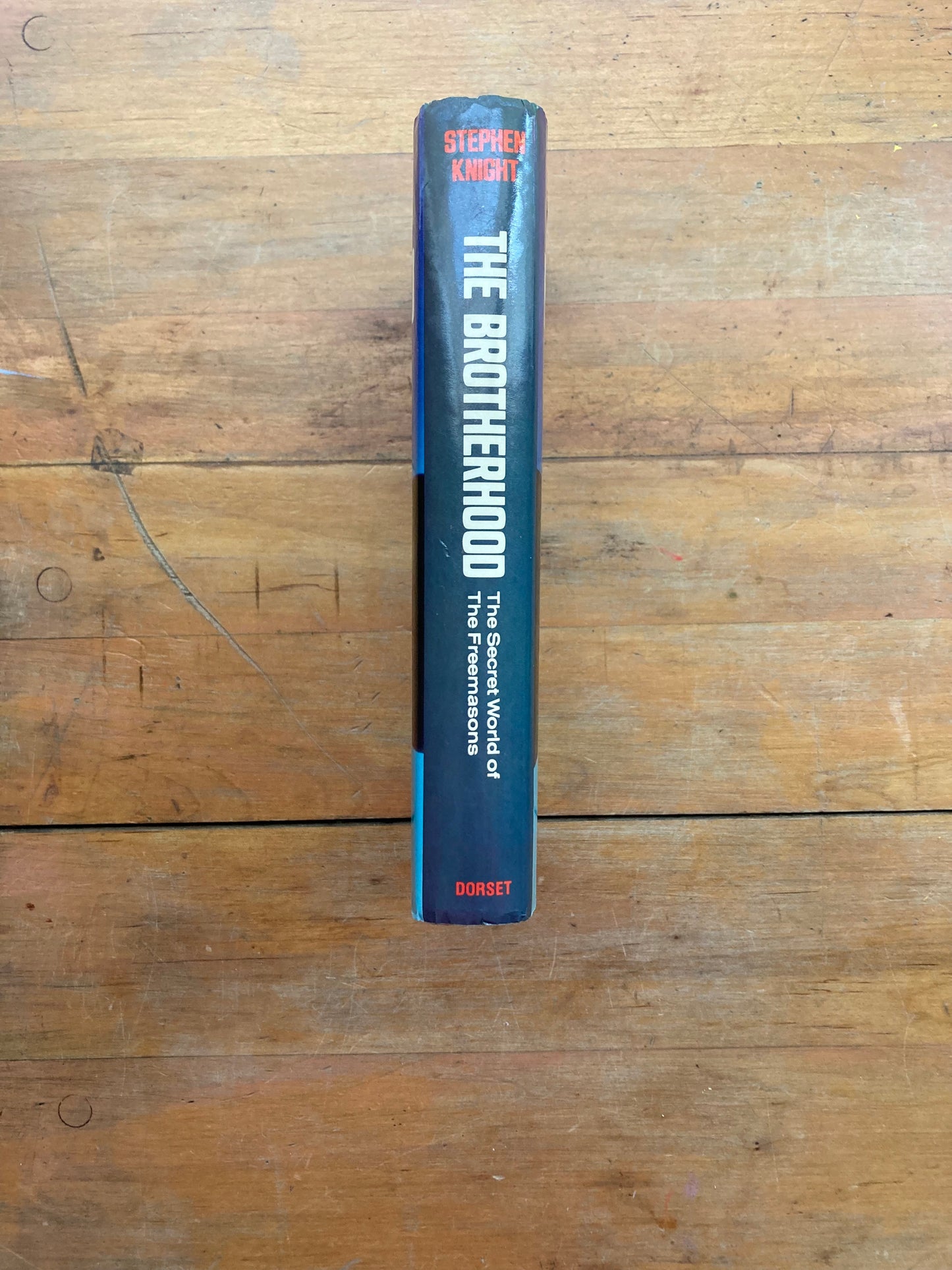 The Brotherhood: The Secret World of the Freemasons by Stephen Knight. Dorset Press. Fourth printing, 1986.