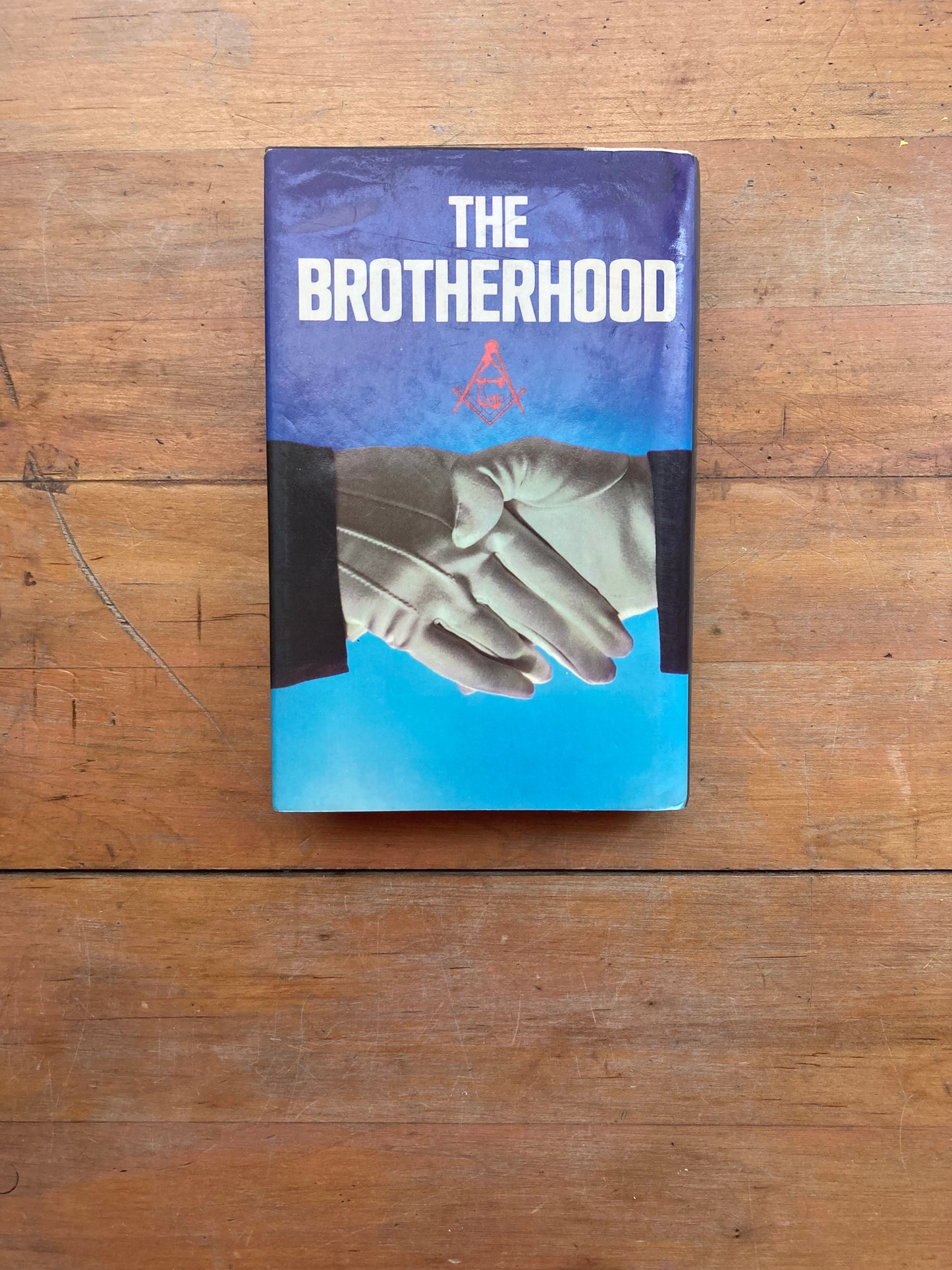 The Brotherhood: The Secret World of the Freemasons by Stephen Knight. Dorset Press. Fourth printing, 1986.