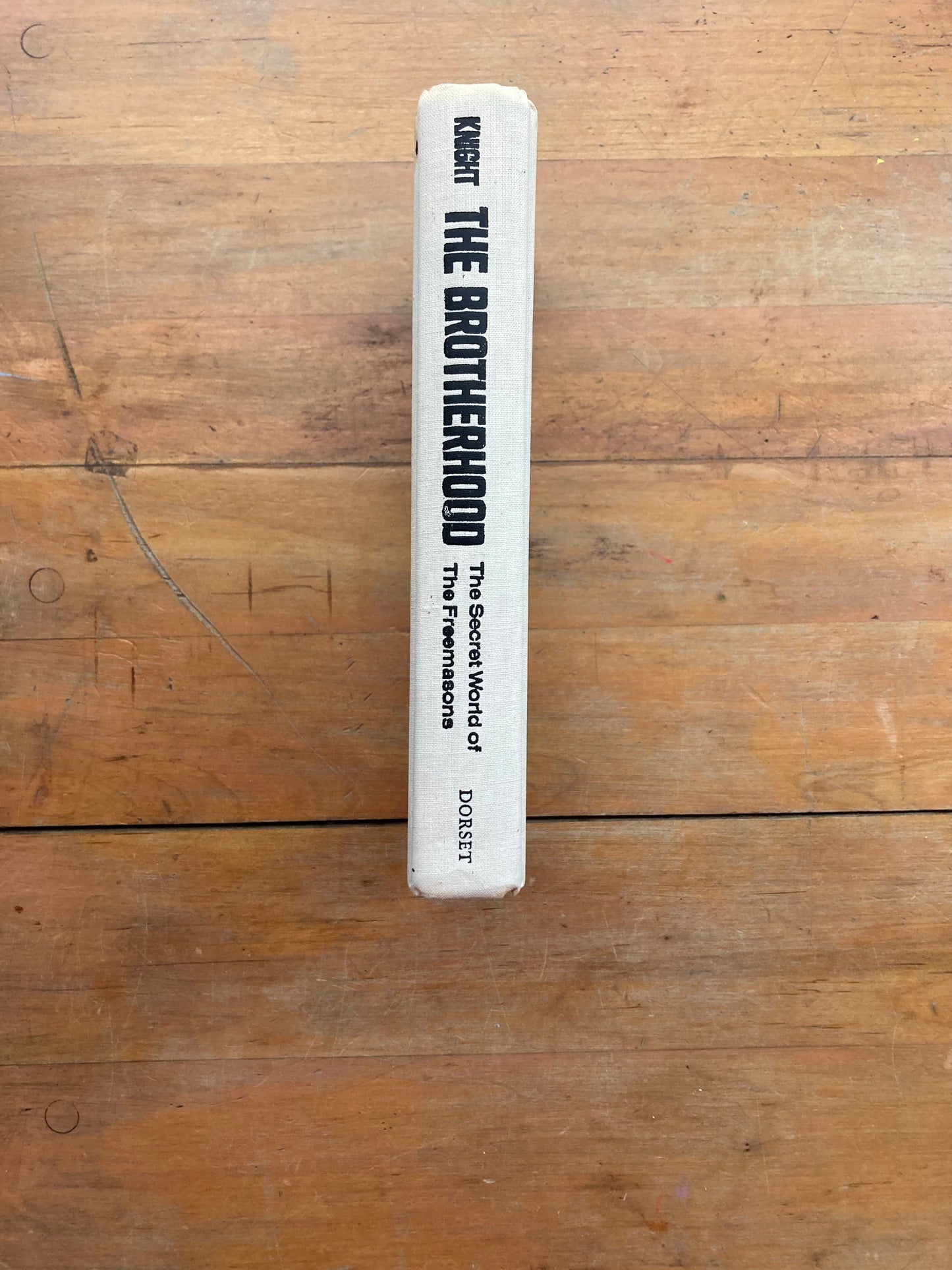 The Brotherhood: The Secret World of the Freemasons by Stephen Knight. Dorset Press. Fourth printing, 1986.