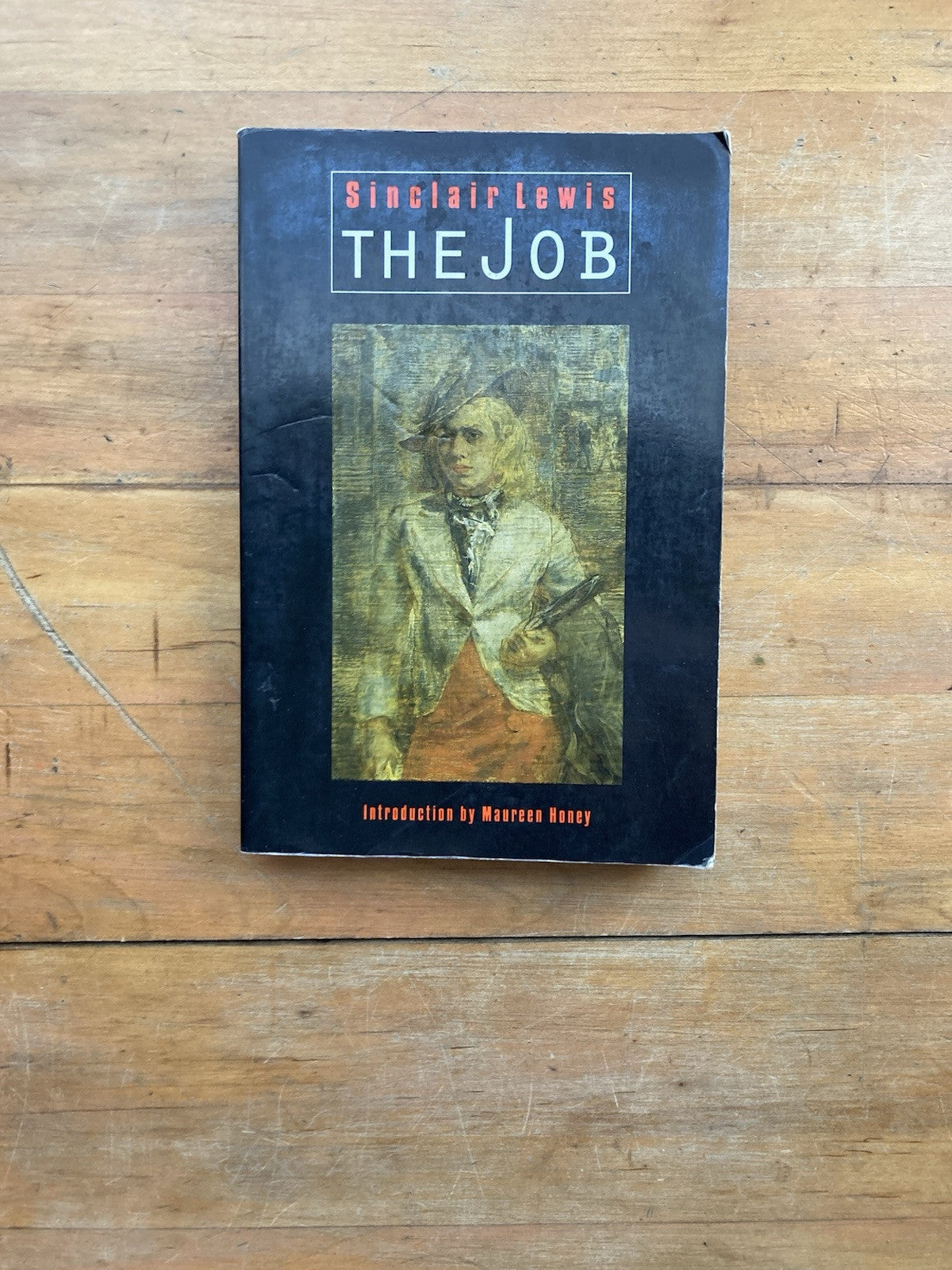 The Job by Sinclair Lewis. Bison Books. 1994.