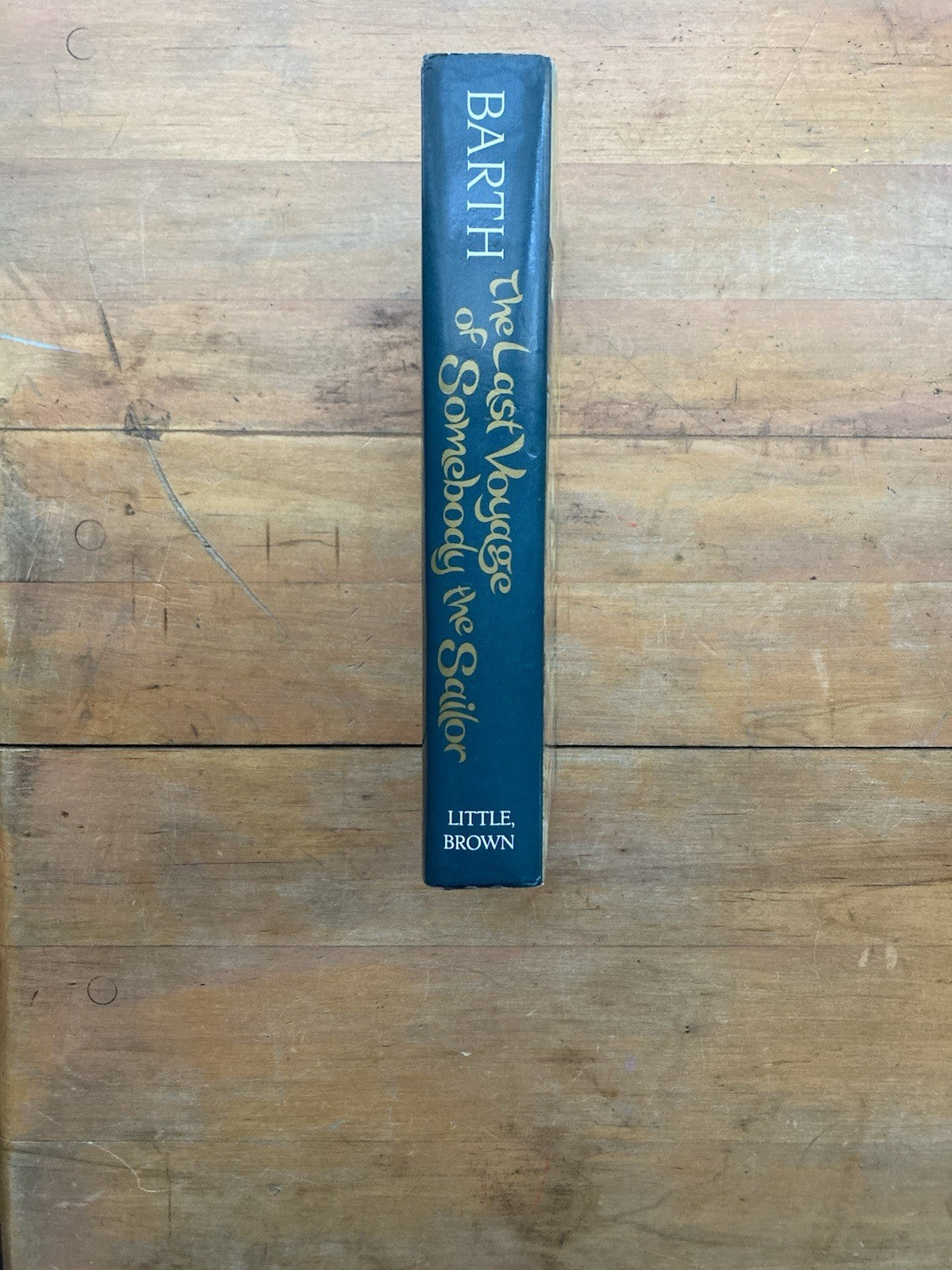 The Last Voyage of Somebody the Sailor by John Barth. First Edition. 1991.