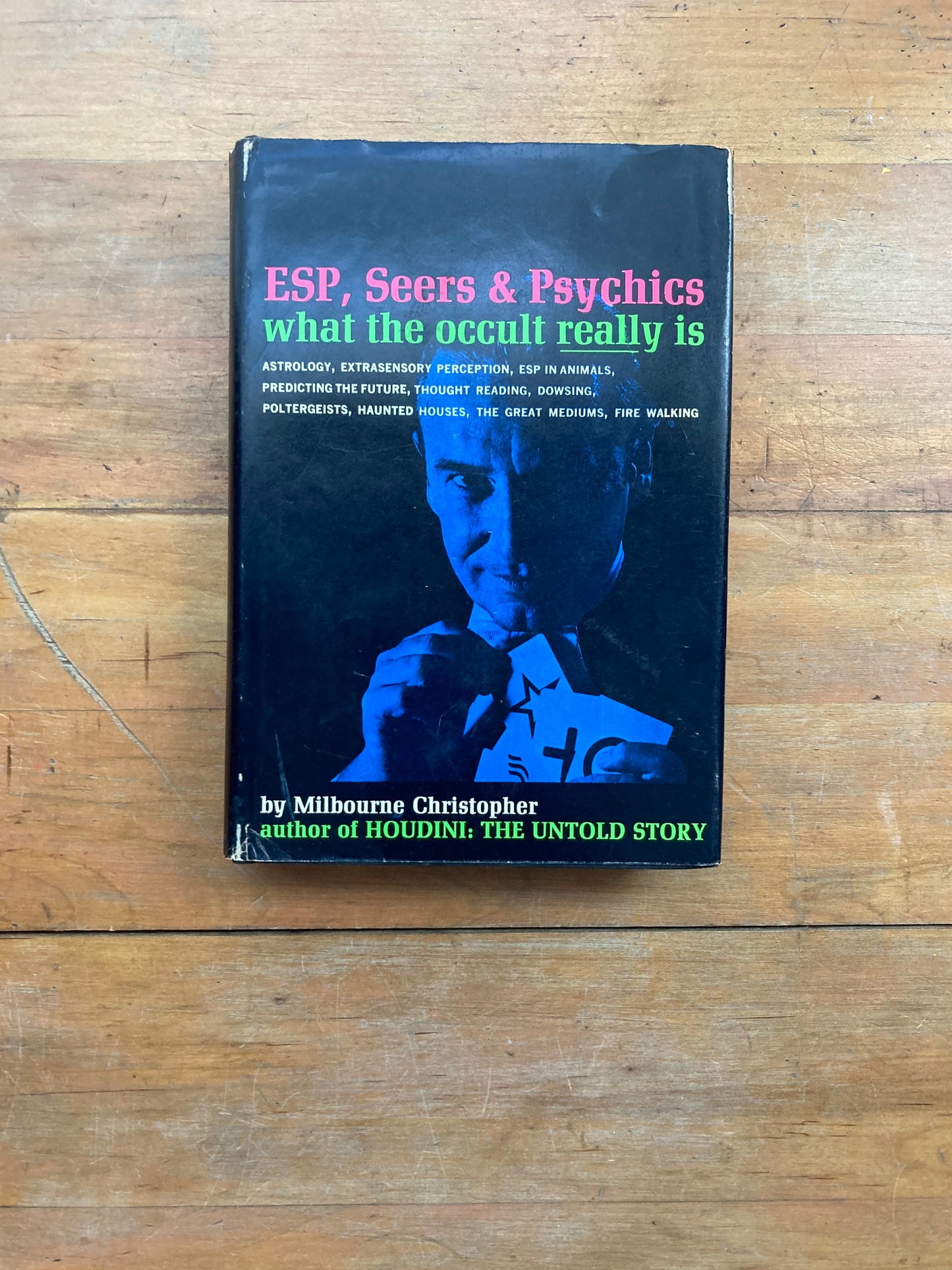 ESP, Seers & Psychics: What the Occult Really Is by Milbourne Christopher. Thomas Y. Cromwell Company. 1970.