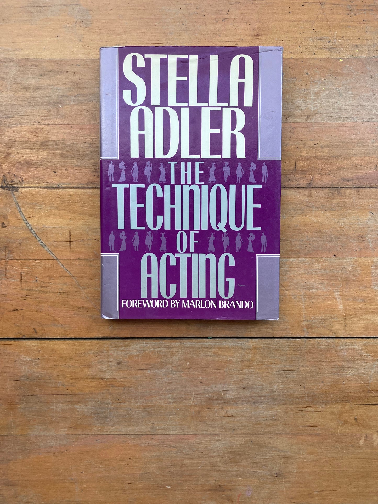 The Technique of Acting by Stella Adler. Bantam Books. 1988.