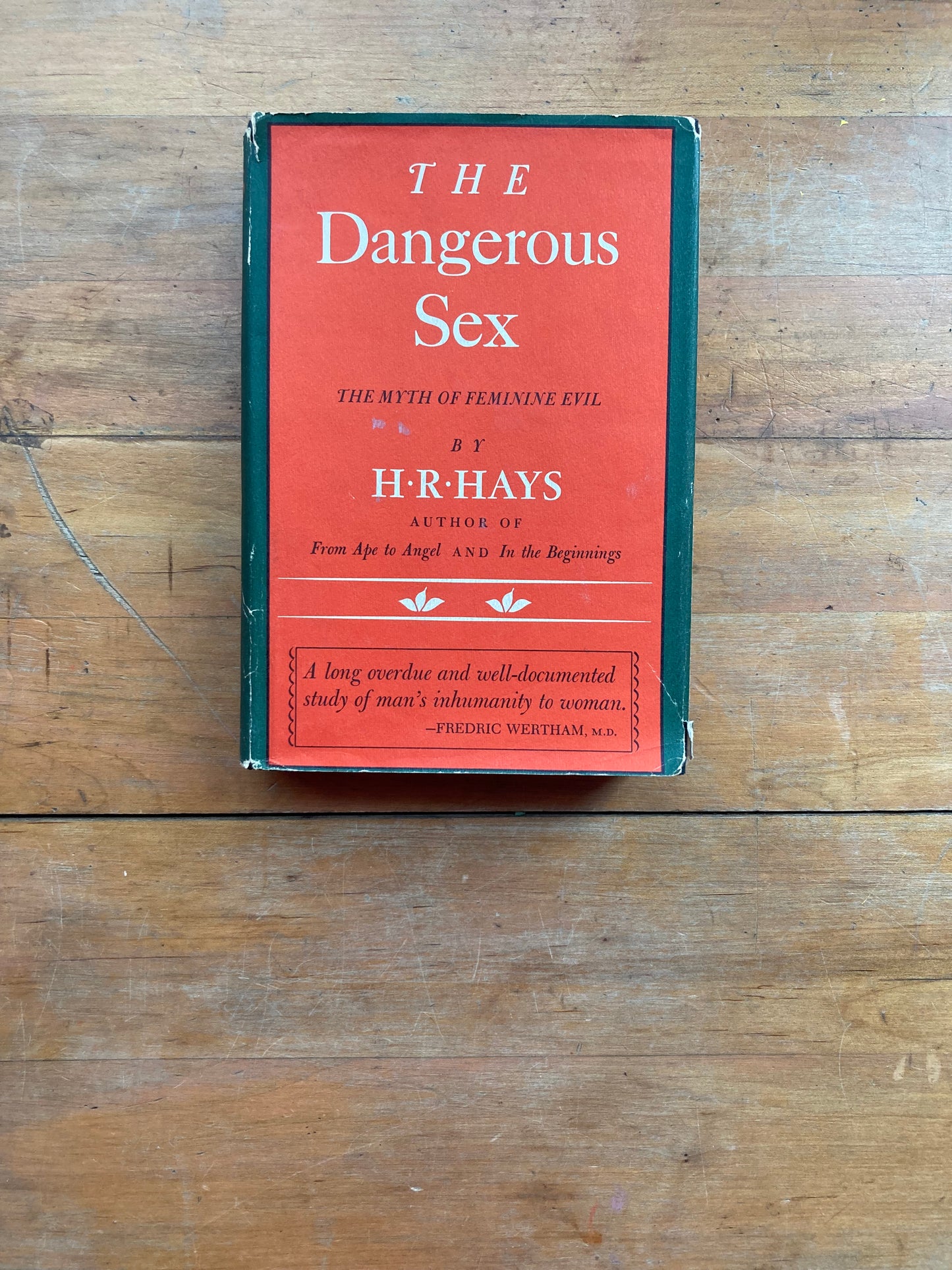 The Dangerous Sex: The Myth of Female Evil by H.R. Hays. G.P. Putnam’s Sons. 1964.