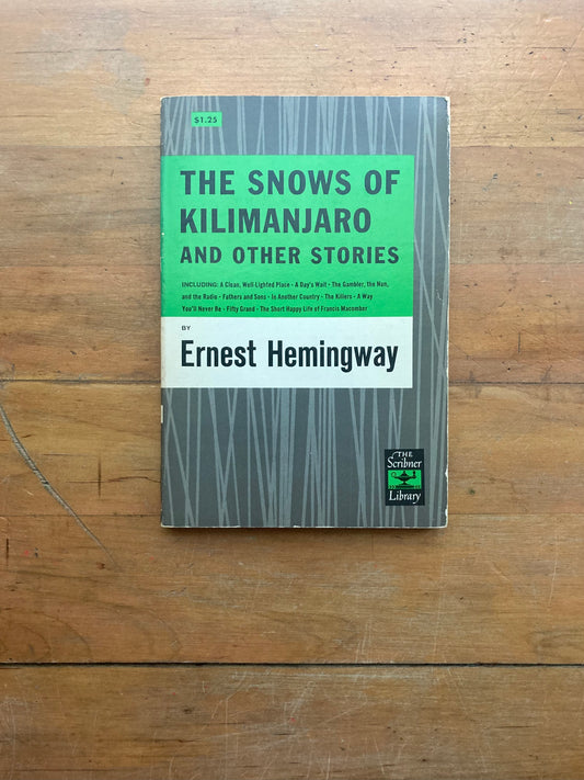 The Snows of Kilimanjaro and Other Stories by Ernest Hemingway. Charles Scribner’s Sons. 1961.