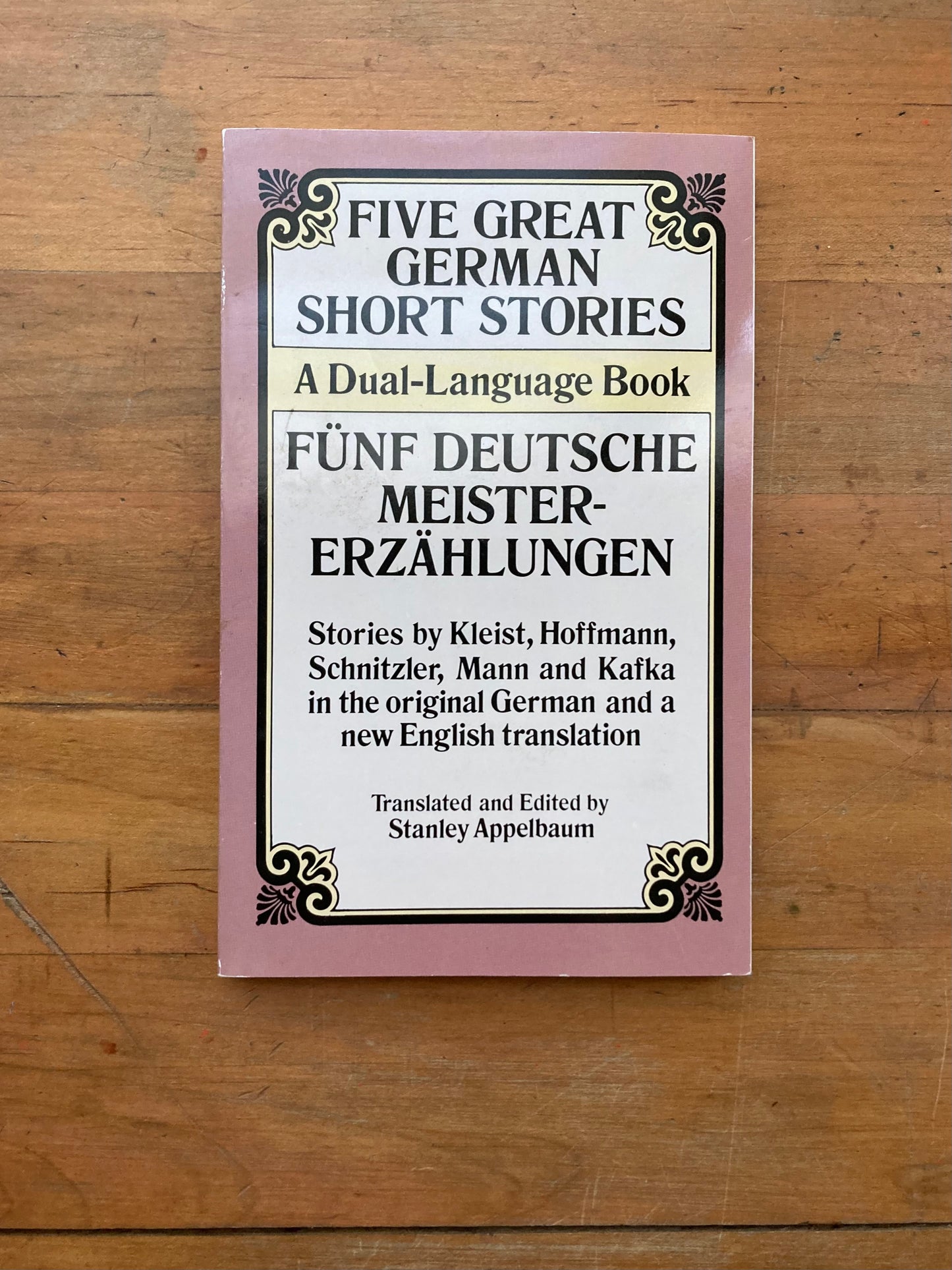 Five Great German Short Stories. Stories by Kleist, Hoffmann, Schnitzler, Mann and Kafka. Translated and edited by Stanley Applebaum. Dover Publications, Inc. 1993.