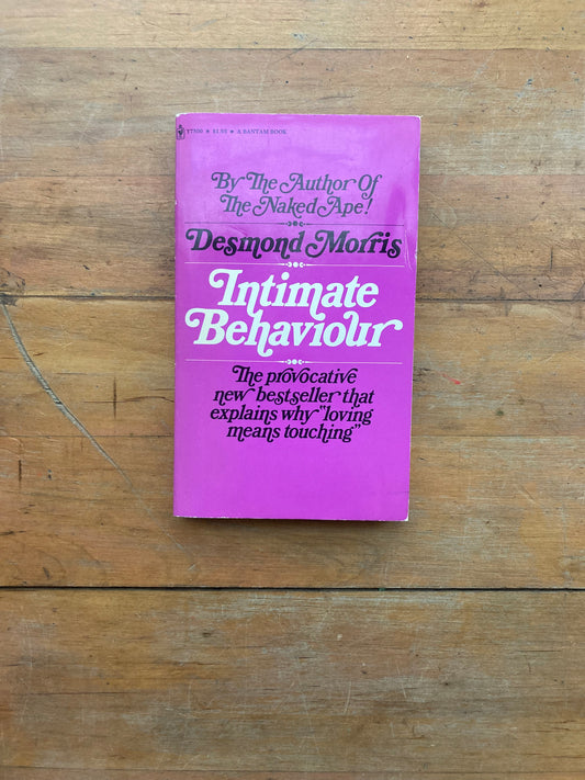 Intimate Behavior by Desmond Morris. Bantam Books. 1973.