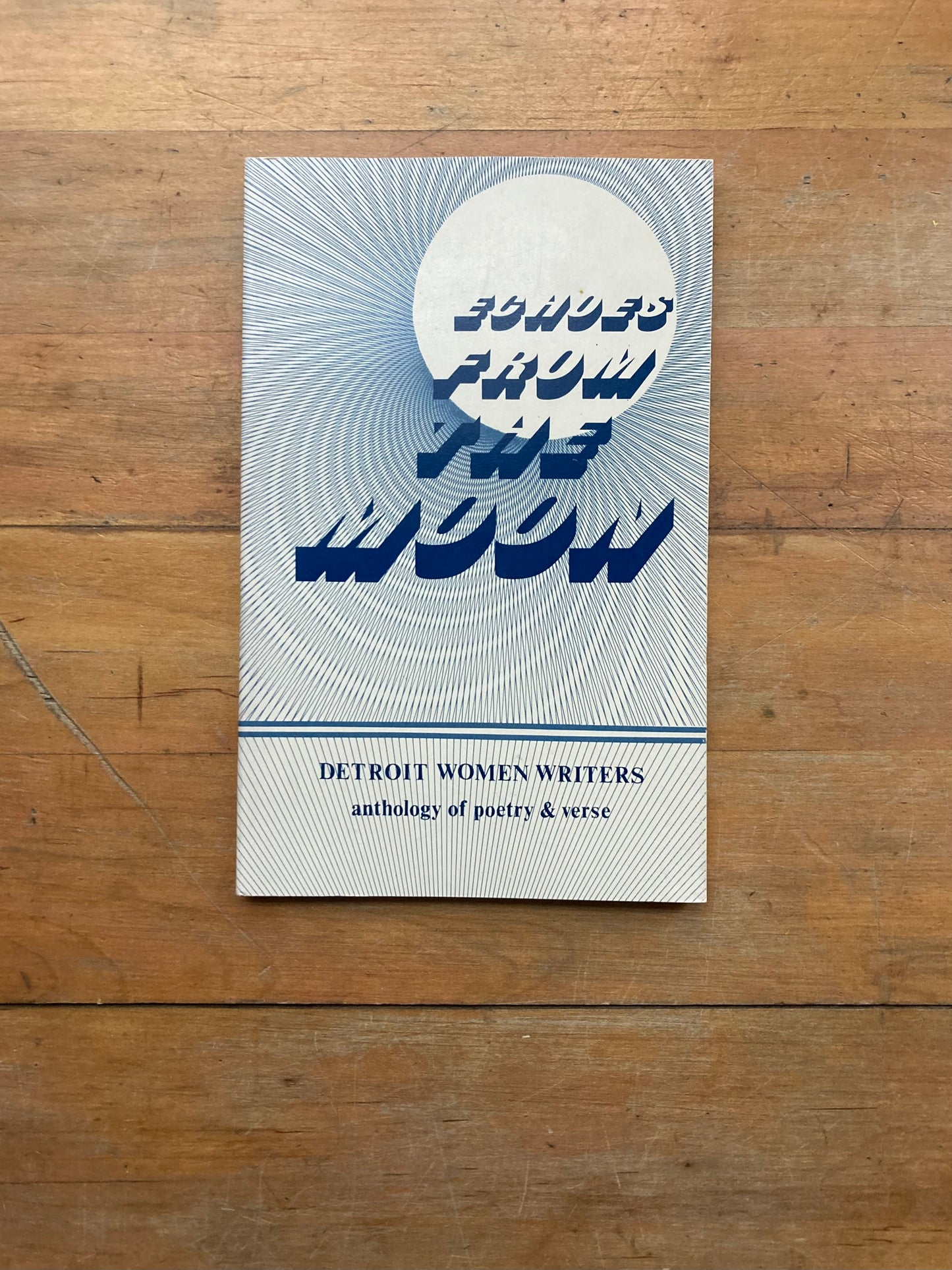 Echoes From The Moon. Detroit Women Writers. Hot Apples Press.