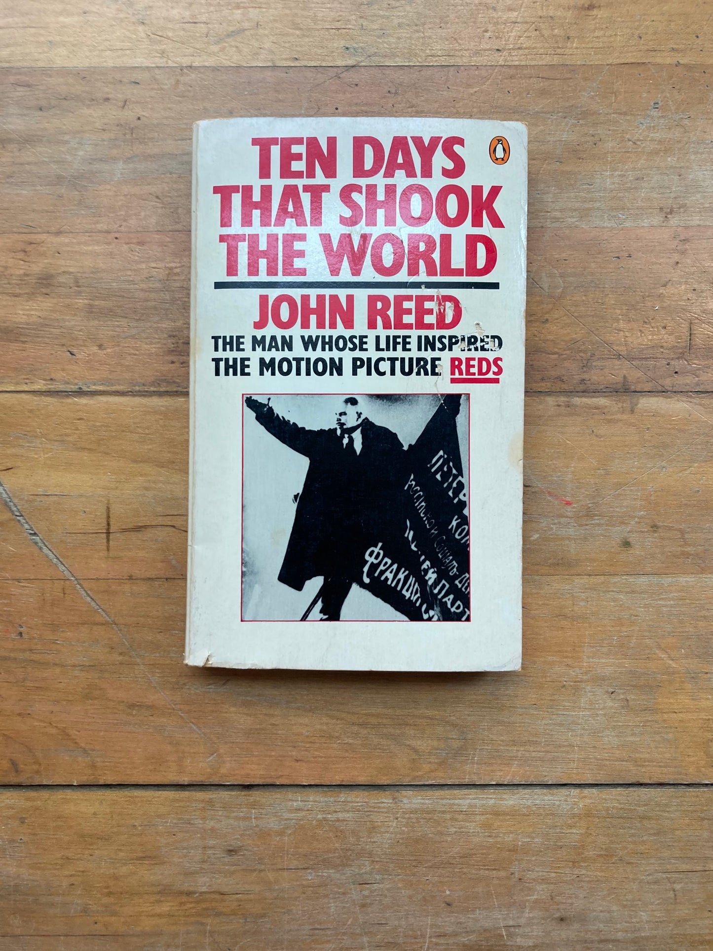 Ten Days That Shook The World by John Reed. Penguin Books. 1981.