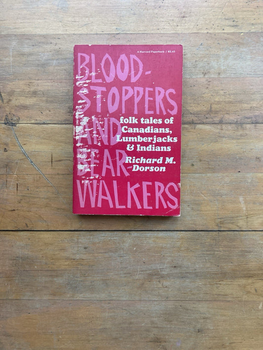 Blood-Stoppers and Bear Walkers by Richard M. Dotson. 