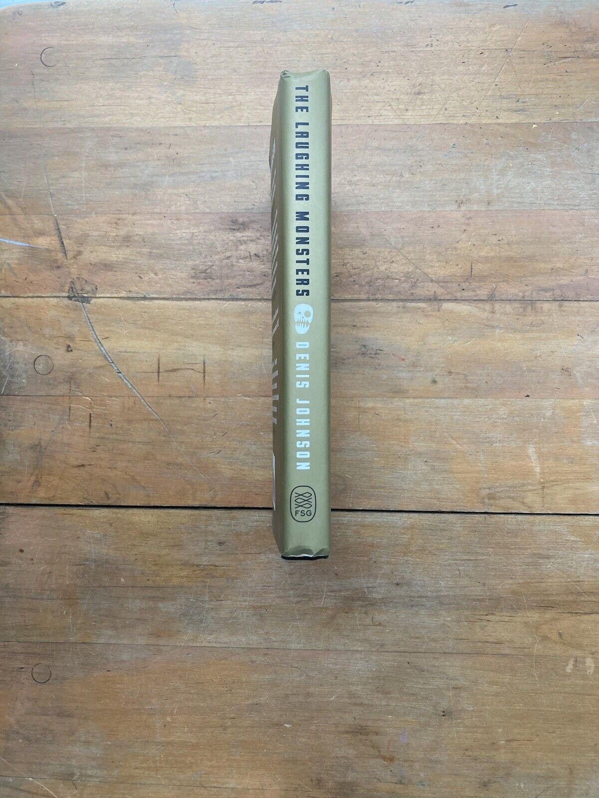 The Laughing Monsters by Denis Johnson. First Edition. 2014.