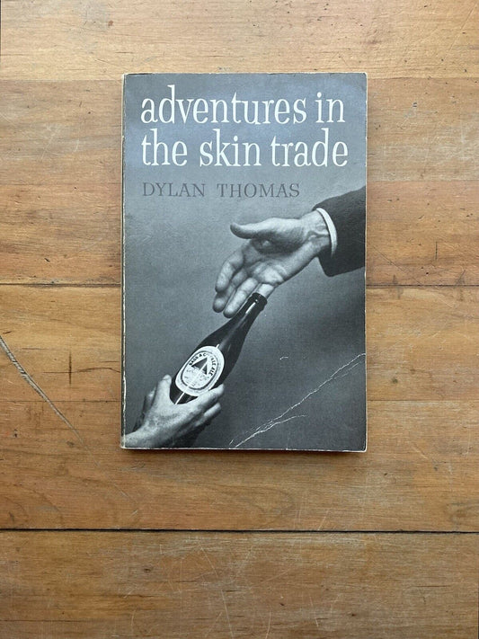 Adventures in the Skin Trade Dylan Thomas New Directions Paperbook13th printing