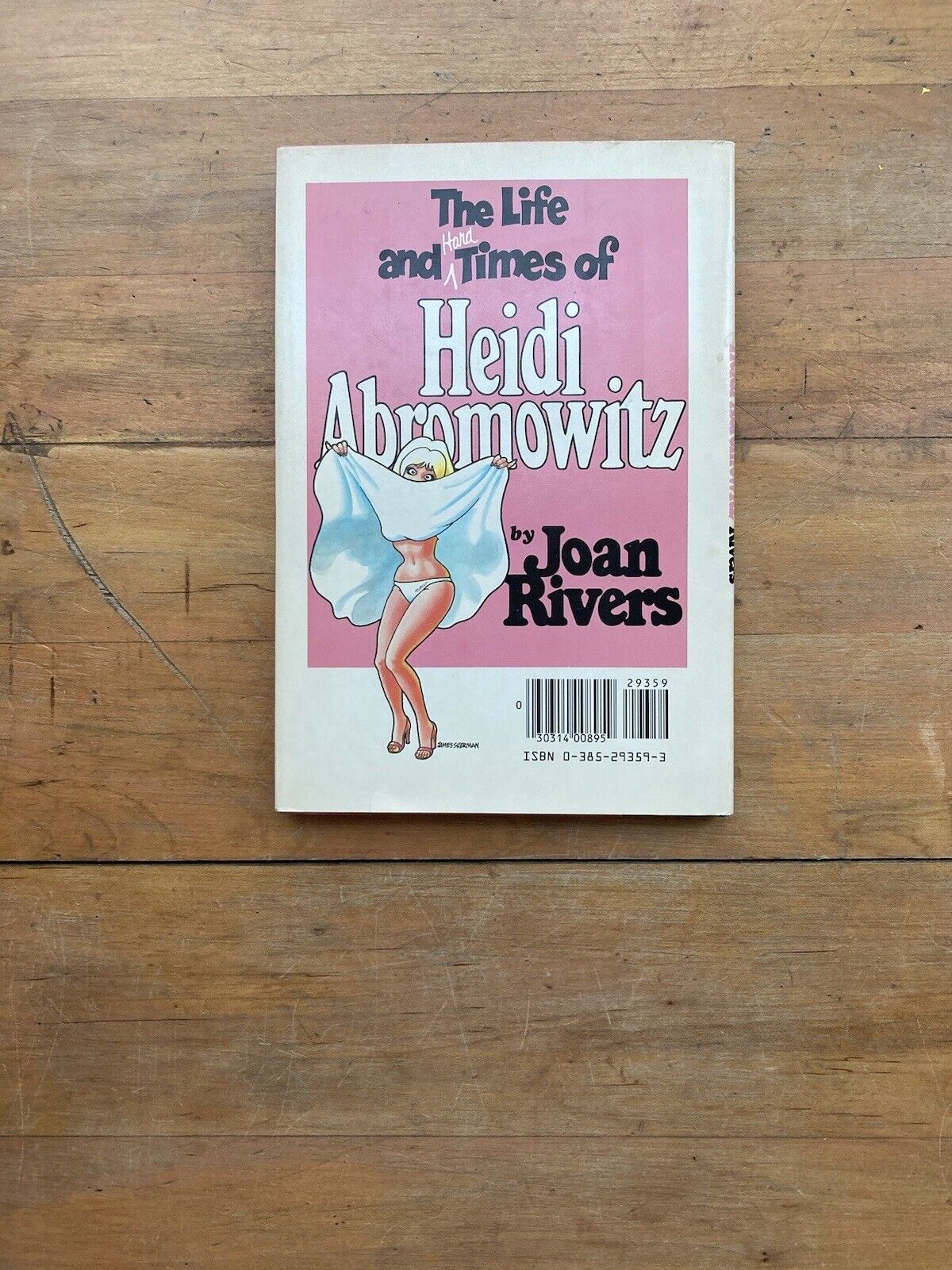 The life and Hard Times of Heidi Abromowitz by Joan Rivers. 1984.