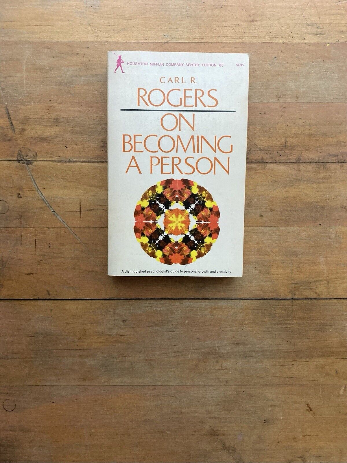 On Becoming a Person by Carl R. Rogers. Sentry Editions. 1961.