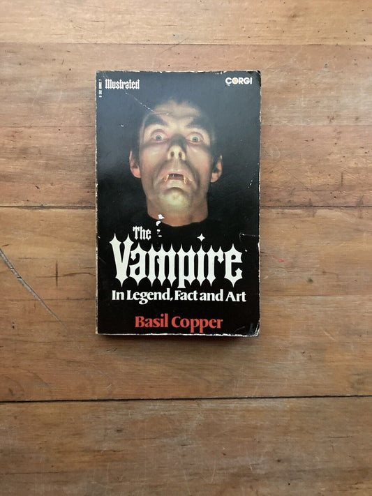 The Vampire in Legend, Fact and Art by Basil Copper. Corgi Books. 1975.