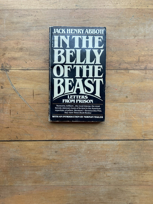 In the Belly of the Beast: Letters from Prison by Jack Henry Abbott.