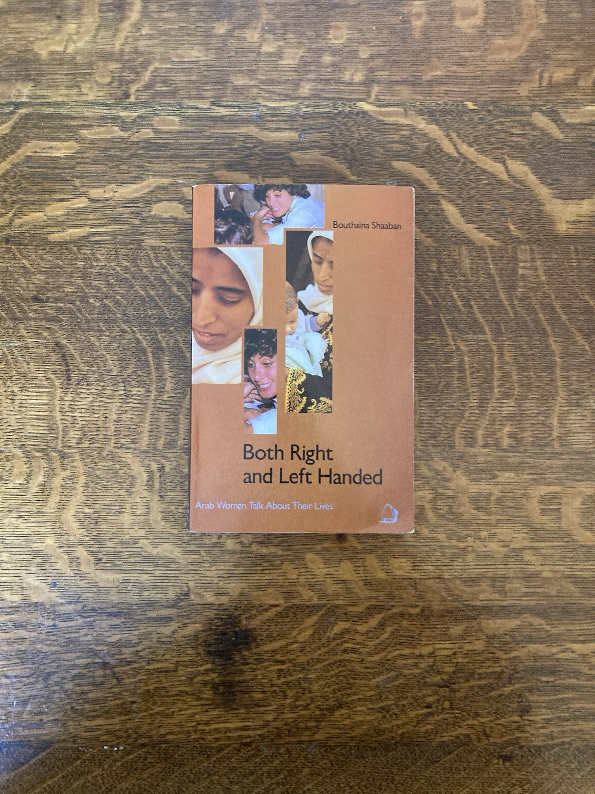 Both Right and Left Handed: Arab Women Talk About Their Lives.