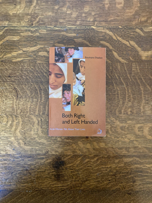 Both Right and Left Handed: Arab Women Talk About Their Lives.