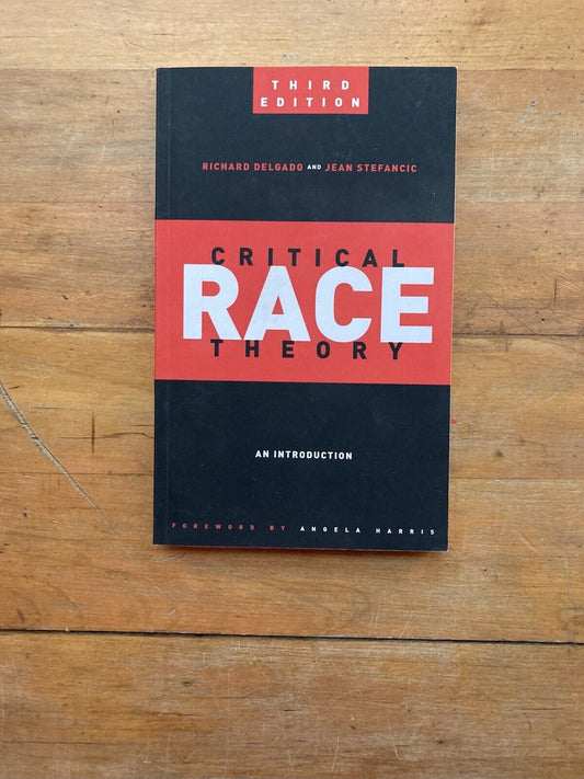 Critical Race Theory (Third Edition) : An Introduction. 2017.