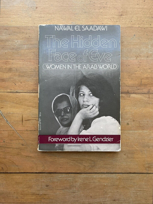 The Hidden Face of Eve Women in the Arab World by Nawal El Saadawi 1982