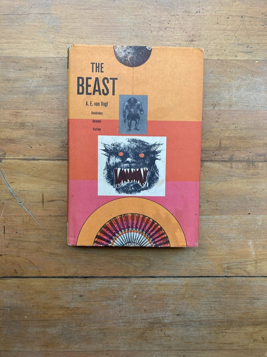 The Beast by A.E. Van Vogt. Doubleday. BCE. 1963.