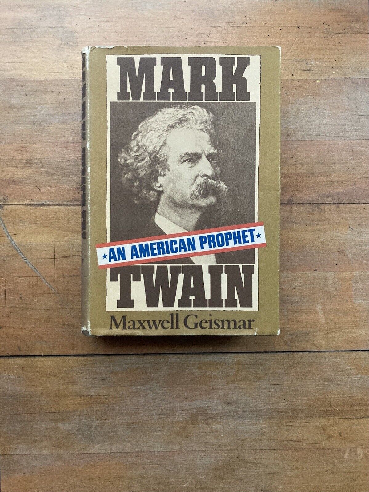 Mark Twain: An American Prophet by Maxwell Geismar. First printing, 1970