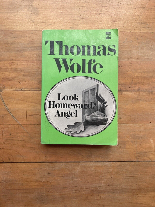 Look Homeward, Angel by Thomas Wolfe. Charles Scribner’s Sons.