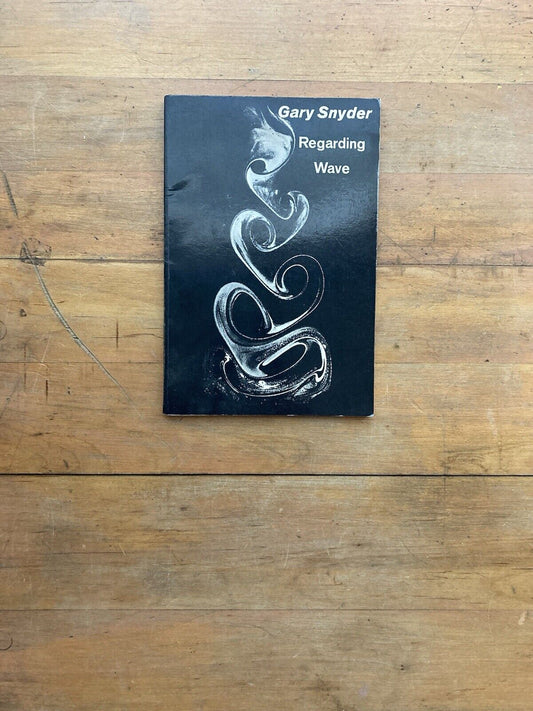 Regarding Wave by Gary Snyder. A New Directions Paperbook. 1970.