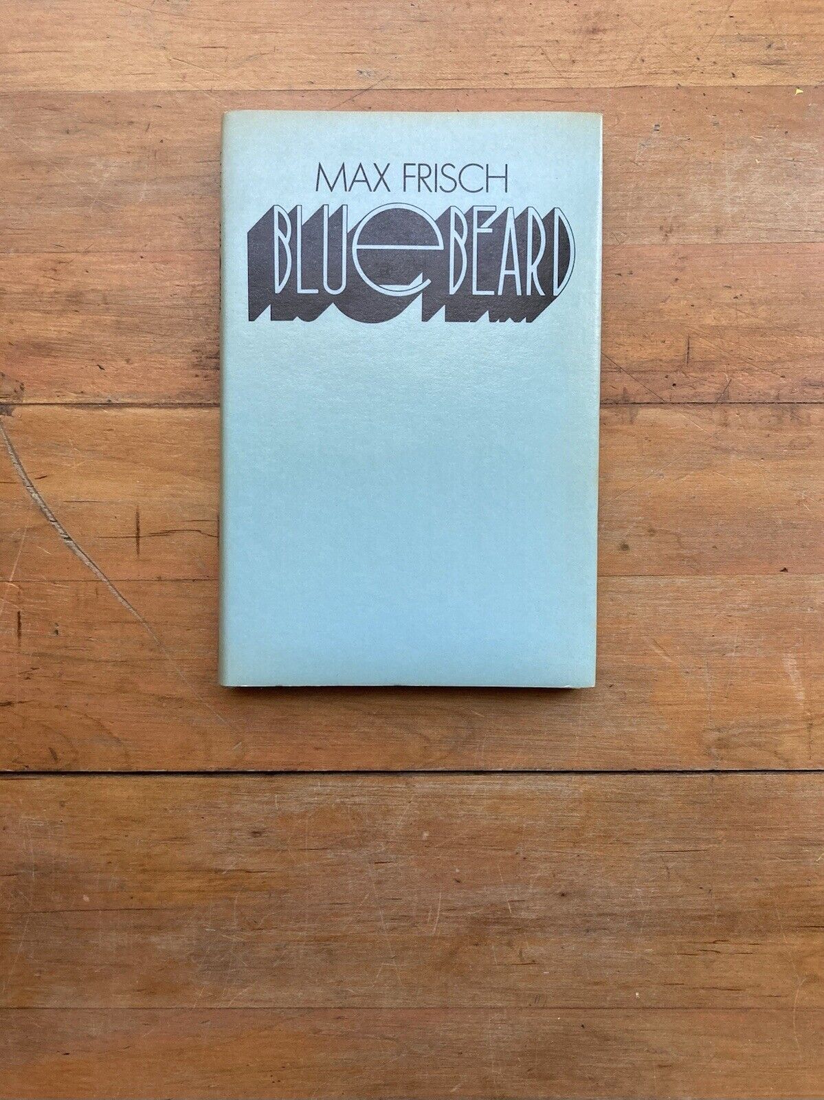 Blue Beard by Max Frisch. Methuen. Printed in Great Britain. 1983.