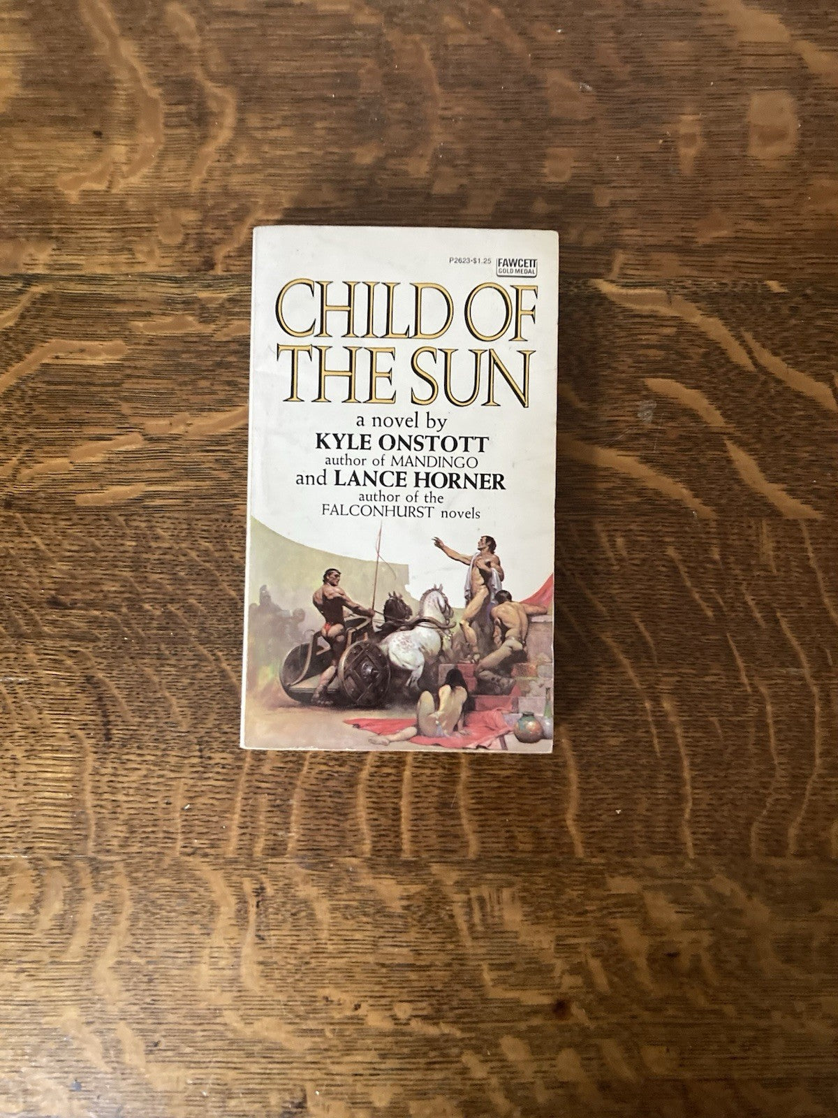 Child of the Sun by Kyle Onstott & Lance Horner. Fawcett Gold Medal Books. 1972.