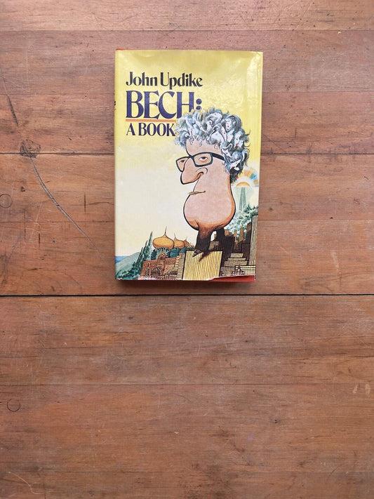 Bech: A Book by John Updike. Alfred A. Knopf. First Edition. 1970.