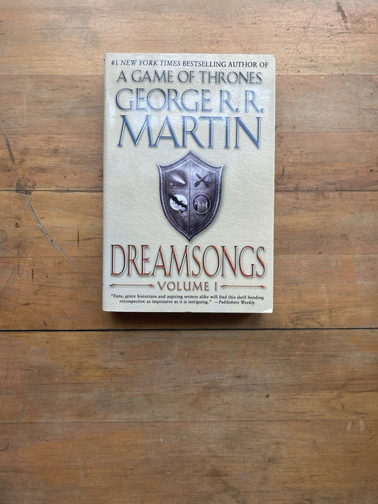 Dreamsongs: Vol. 1 by George R.R. Martin. Bantam Books. 2012.