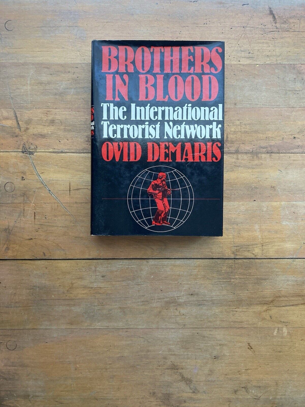 Brothers in Blood: The International Terrorist Network by Ovid Demaris. 