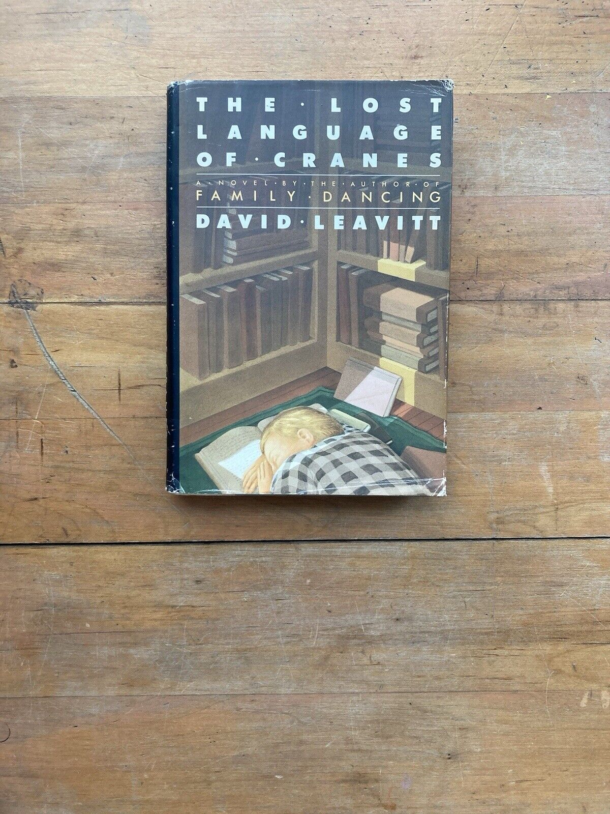 The Lost Languages of Cranes by David Leavitt. First Edition. 1986.