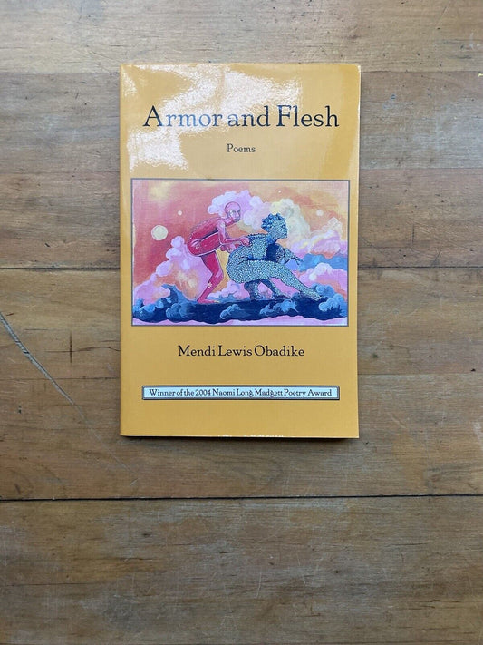 Armor and Flesh: Poems by Mendi Lewis Obadike. Lotus Press, Inc. 2004.