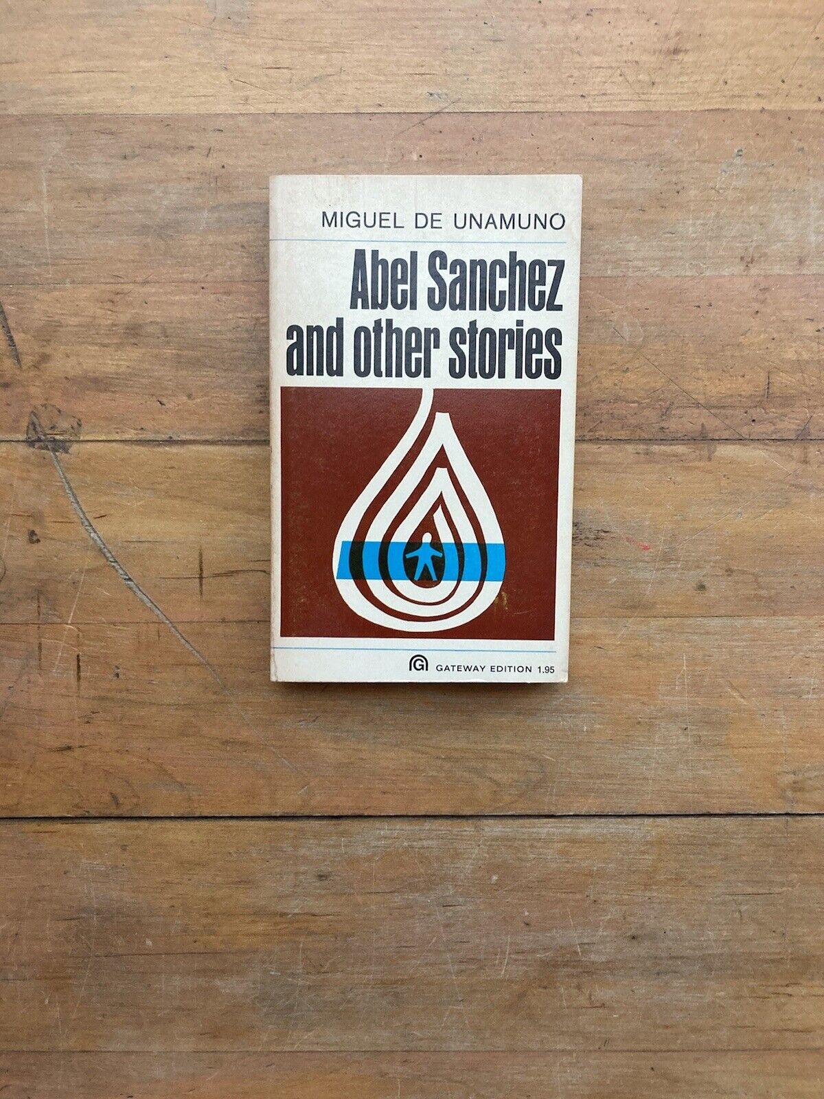 Abel Sanchez and Other Stories by Miguel De Unamuno. Gateway Edition. 1970.